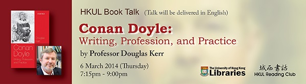 HKUL Book Talk on Conan Doyle: Writing, Profession, and Practice